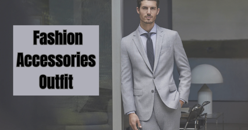 The Fashion Accessories for Every Outfit: